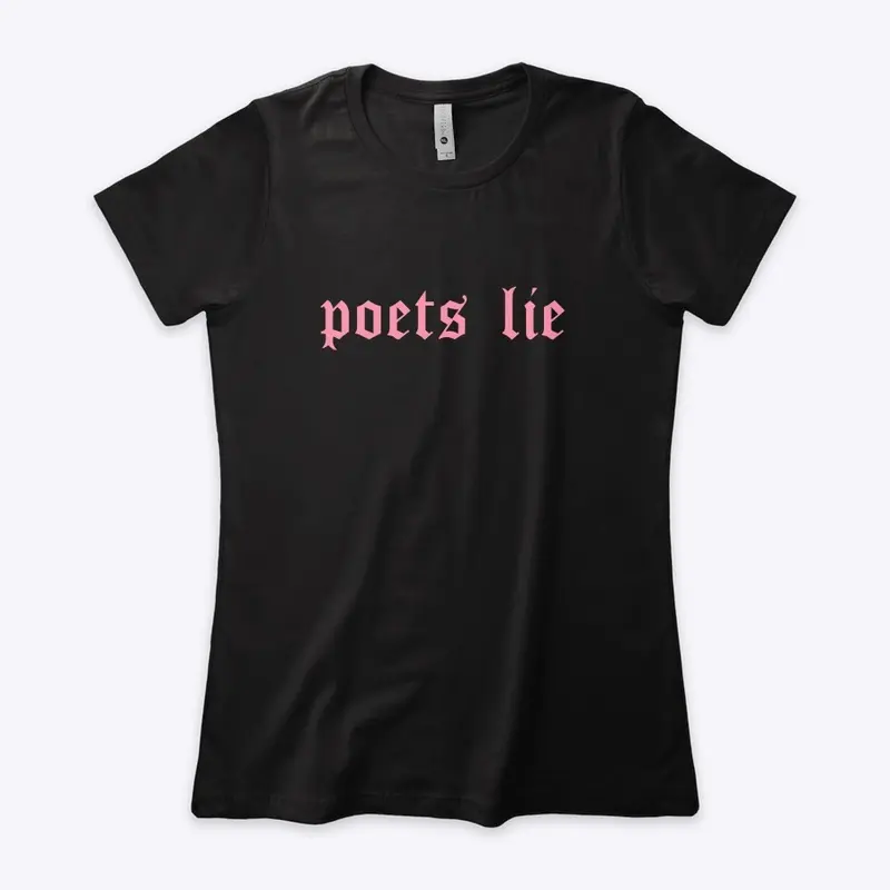 Poets Lie Tee